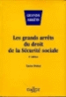 Les grands arrêts du droit de la Sécurité sociale&nbsp;-&nbsp;Xavier Prétot
