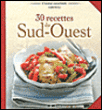 30 recettes du Sud-Ouest&nbsp;-&nbsp;Collectif