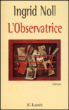 L'observatrice&nbsp;-&nbsp;Ingrid Noll