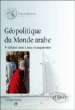 Géopolitique du monde arabe&nbsp;-&nbsp;Georges Mutin