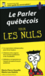 Le parler québécois pour les nuls&nbsp;-&nbsp;J.C. Boulanger