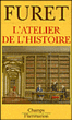 L'atelier de l'histoire&nbsp;-&nbsp;François Furet