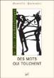 Des mots qui touchent&nbsp;-&nbsp;Danielle Quinodoz