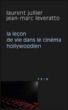 La leçon de vie dans le cinéma hollywoodien&nbsp;-&nbsp;Laurent Jullier, Jean-Marc Leveratto