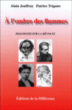 A l'ombre des flammes&nbsp;-&nbsp;Alain Jouffroy, Patrice Trigano