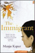 The immigrant&nbsp;-&nbsp;Manju Kapur