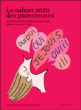Cahier sexo des paresseuses&nbsp;-&nbsp;Mademoiselle Navie, Soledad Bravi