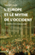 L'Europe et le mythe de l'Occident&nbsp;-&nbsp;Georges Corm