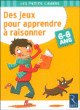 Des jeux pour apprendre à raisonner 6-8 ans&nbsp;-&nbsp;Collectif