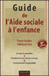 Guide de l'aide sociale à l'enfance&nbsp;-&nbsp;Fabienne Verdier, Pierre Noé