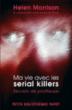 Ma vie avec les serial killers&nbsp;-&nbsp;Helen Morrison