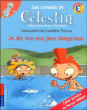 Célestin - Je dis non aux jeux dangereux