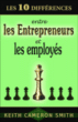 10 différences entre les entrepreneurs et les employés&nbsp;-&nbsp;Keith Cameron Smith