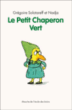 Le petit chaperon vert&nbsp;-&nbsp;Grégoire Solotareff, Nadja