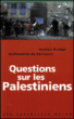 Questions sur les Palestiniens&nbsp;-&nbsp;Guillemette de Véricourt, Jocelyn Grange