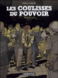 Les coulisses du pouvoir, Intégrale T1&nbsp;-&nbsp;Jean-Yves Delitte, Philippe Richelle