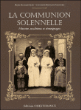 La communion solennelle&nbsp;-&nbsp;Catherine Bertrand-Gannerie, Marie Guinard-Eliès