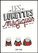 Les lunettes magiques&nbsp;-&nbsp;Christelle Huet-Gomez, Jules  Canouet