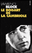 Le Bogart de la cambriole&nbsp;-&nbsp;Lawrence Block