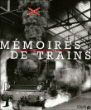 Mémoires de trains&nbsp;-&nbsp;Marc Combier