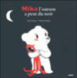 Mika l'ourson a peur du noir&nbsp;-&nbsp;Yann Walcker, Nicolas Duffaut