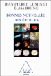 Dernières nouvelles des étoiles&nbsp;-&nbsp;Jean-Pierre Luminet, Elisa Brune