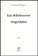 Les adolescents troglodytes&nbsp;-&nbsp;Emmanuelle Pagano