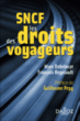 SNCF, les droits des voyageurs&nbsp;-&nbsp;Marc Debrincat, François Regniault