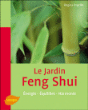 Un jardin feng shui&nbsp;-&nbsp;Régina Engelke