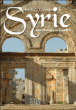 Syrie : carrefour des civilisations&nbsp;-&nbsp;Frédéric Soreau