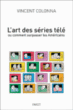 L'art des séries télé&nbsp;-&nbsp;Vincent Colonna