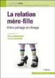 Relation mère-fille partage et clivage&nbsp;-&nbsp;Thierry Bokanowski, Florence Guignard