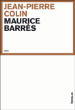 Maurice Barrès : le prince oublié&nbsp;-&nbsp;Jean-Pierre Colin