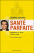 Santé parfaite&nbsp;-&nbsp;Deepak Chopra