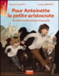 Pour Antoinette, la petite aristocrate&nbsp;-&nbsp;Bernard Gallent