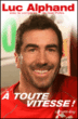 A toute vitesse !&nbsp;-&nbsp;Luc Alphand