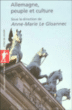 Allemagne, peuple et culture&nbsp;-&nbsp;Anne-Marie Le Gloannec