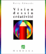 Vision dessin créativité&nbsp;-&nbsp;Betty Edwards