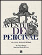 Les aventures de Percival&nbsp;-&nbsp;Pierre Senges, Nicolas De Crecy