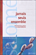 Jamais seuls ensemble&nbsp;-&nbsp;Jacques Salomé