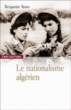 Le nationalisme algérien&nbsp;-&nbsp;Benjamin Stora