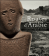 Routes d'Arabie&nbsp;-&nbsp;Collectif