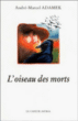 L'oiseau des morts&nbsp;-&nbsp;André-Marcel Adamek