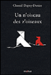 Un n'oiseau des z'oiseaux&nbsp;-&nbsp;Chantal Dupuy-Dunier