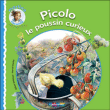 Picolo le poussin curieux&nbsp;-&nbsp;Gilbert Delahaye, Marcel Marlier