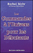 Les commandes à l'Univers pour les débutants&nbsp;-&nbsp;Bärbel Mohr