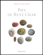 Pays de René Char&nbsp;-&nbsp;Marie-Claude Char