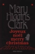 Joyeux noel merry christmas&nbsp;-&nbsp;Mary Higgins Clark