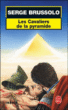 Les cavaliers de la pyramide&nbsp;-&nbsp;Serge Brussolo