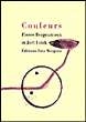 Couleurs&nbsp;-&nbsp;Pierre Bergounioux, Joël Leick